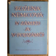 V zámku a v podzámčí / Chyže pod horami - Božena Němcová 1957