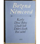 Karla / Divá Bára / Chudí lidé / Dobrý člověk / Pan učitel - Božena Němcová