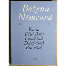 Karla / Divá Bára / Chudí lidé / Dobrý člověk / Pan učitel - Božena Němcová