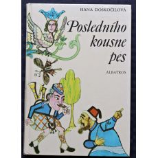 Posledního kousne pes - Hana Doskočilová 1986
