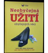 Neobyčejná užití obyčejných věcí - kolektiv autorů