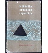 Opožděné reportáže - Ladislav Mňačko