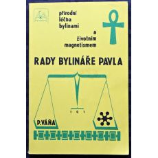 Rady bylináře Pavla - Pavel Váňa