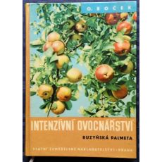 Intenzivní ovocnářství (Ruzyňská palmeta) - Otto Boček