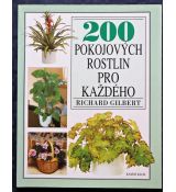 200 pokojových rostlin pro každého - Richard Gilbert