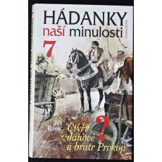 Hádanky naší minulosti 7: Čtyři Janové a bratr Prokop - Jiří Bílek