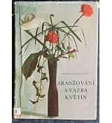 Aranžování a vazba květin - Jan Pokorný, kolektiv autorů