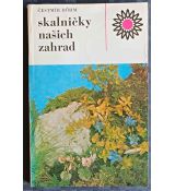 Skalničky našich zahrad - Čestmír Böhm