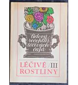 Léčivé rostliny III - lidový receptář léčivých čajů - Marie Mičánková, Jan Lejnar