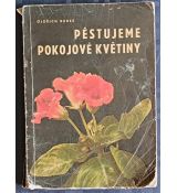 Pěstujeme pokojové květiny - Oldřich Bureš