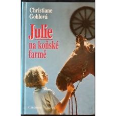 Julie na koňské farmě - Christiane Gohl