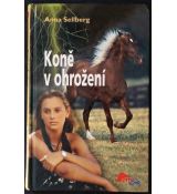 Koně v ohrožení - Anna Sellberg