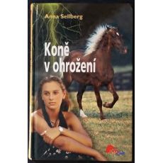 Koně v ohrožení - Anna Sellberg