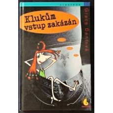 Klukům vstup zakázán - Grace Dent