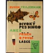 Divoký pes Dingo aneb Příběh o první lásce - Ruvim Frajerman