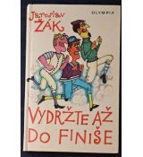 Vydržte až do finiše - Jaroslav Žák