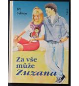 Za vše může Zuzana - Jiří Pelikán