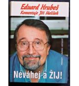 Neváhej a žij - Eduard Hrubeš