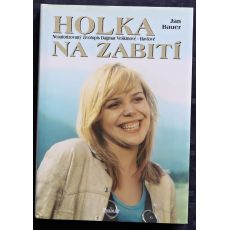 Holka na zabití - Jan Bauer