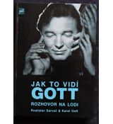Jak to vidí Gott - Rostislav Sarvaš, Karel Gott