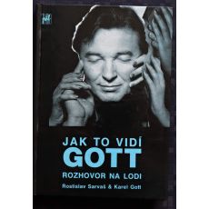 Jak to vidí Gott - Rostislav Sarvaš, Karel Gott
