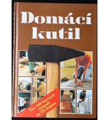 Domácí kutil - kolektiv autorů