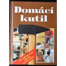 Domácí kutil - kolektiv autorů