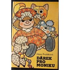 Dárek pro Moniku - Hana Pražáková