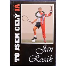 To jsem celý já - Jan Rosák, Oldřich Dudek, Svatopluk Štefl