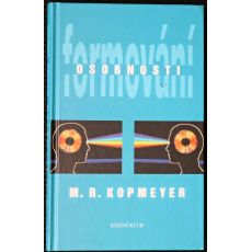 Formování osobnosti - M. R. Kopmeyer
