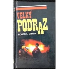 Velký podraz - Roger L. Simon