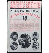 "Zlatá" dvacátá léta - Zdeněk Bradáč