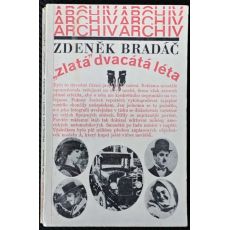 "Zlatá" dvacátá léta - Zdeněk Bradáč