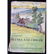 Slunce nad údolím - Olga Košutová-Klapálková