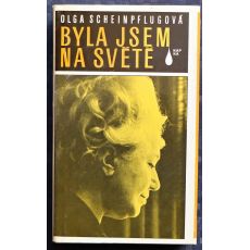 Byla jsem na světě - Olga Scheinpflugová