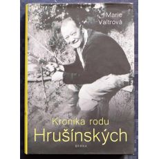 Kronika rodu Hrušínských - Marie Valtrová
