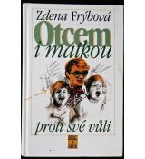 Otcem i matkou proti své vůli - Zdena Frýbová